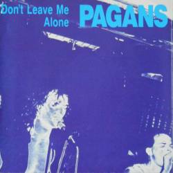 Pagans : Don't Leave Me Alone